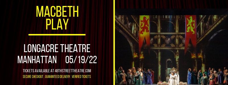 Macbeth - Play at Longacre Theatre