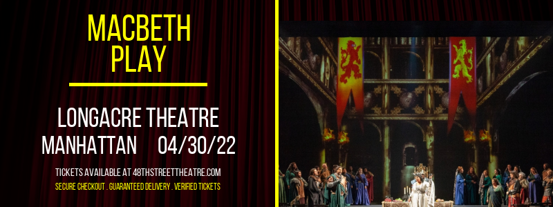 Macbeth - Play at Longacre Theatre