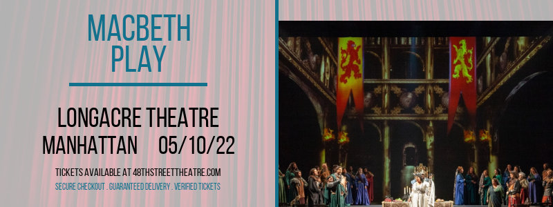 Macbeth - Play at Longacre Theatre